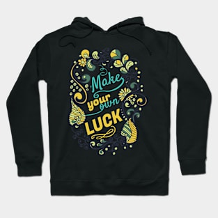 Your own Luck Hoodie